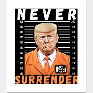 Never Surrender Pro Trump Posters and Art